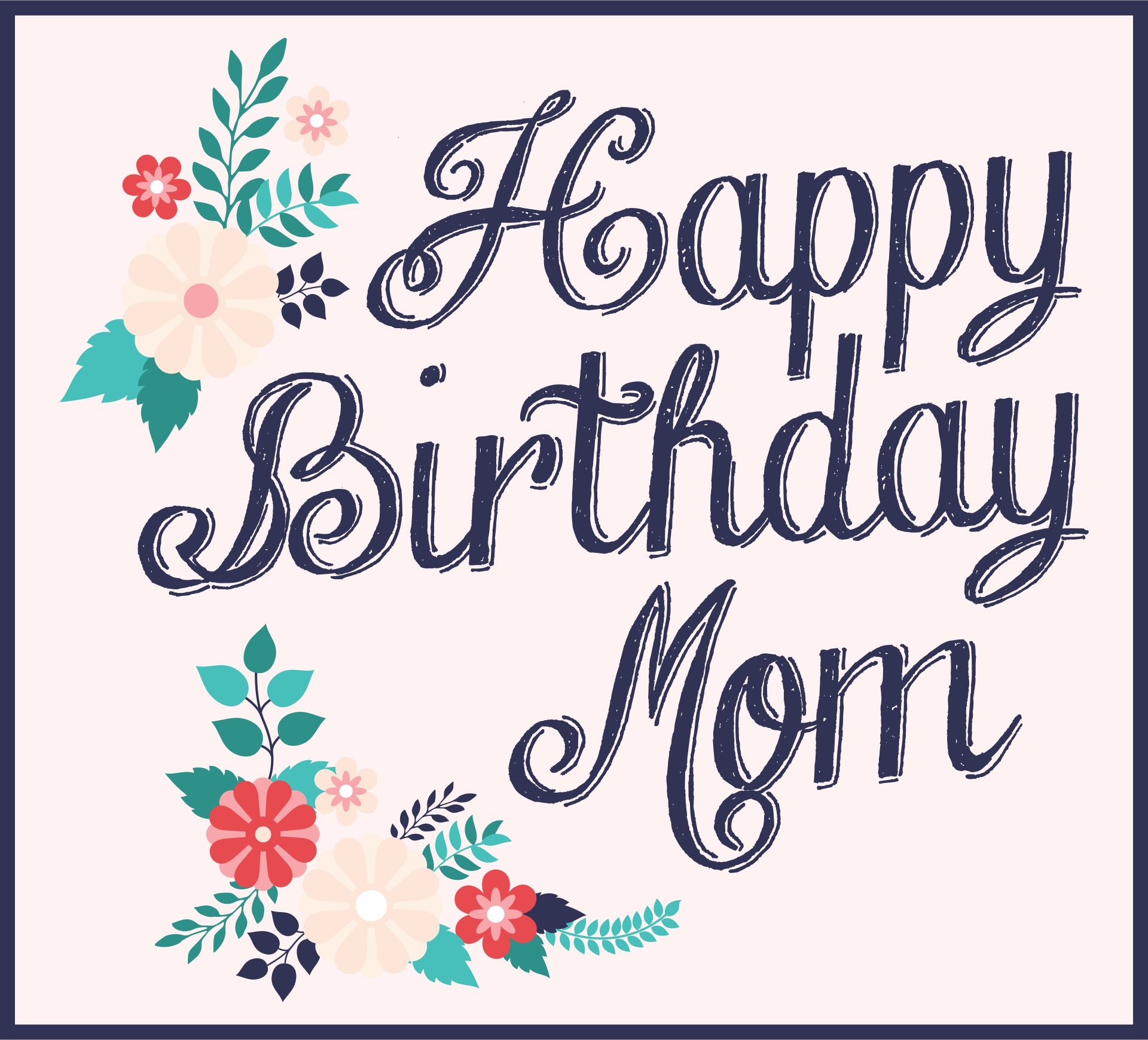 Birthday Cards For Mom 10 Free PDF Printables Printablee