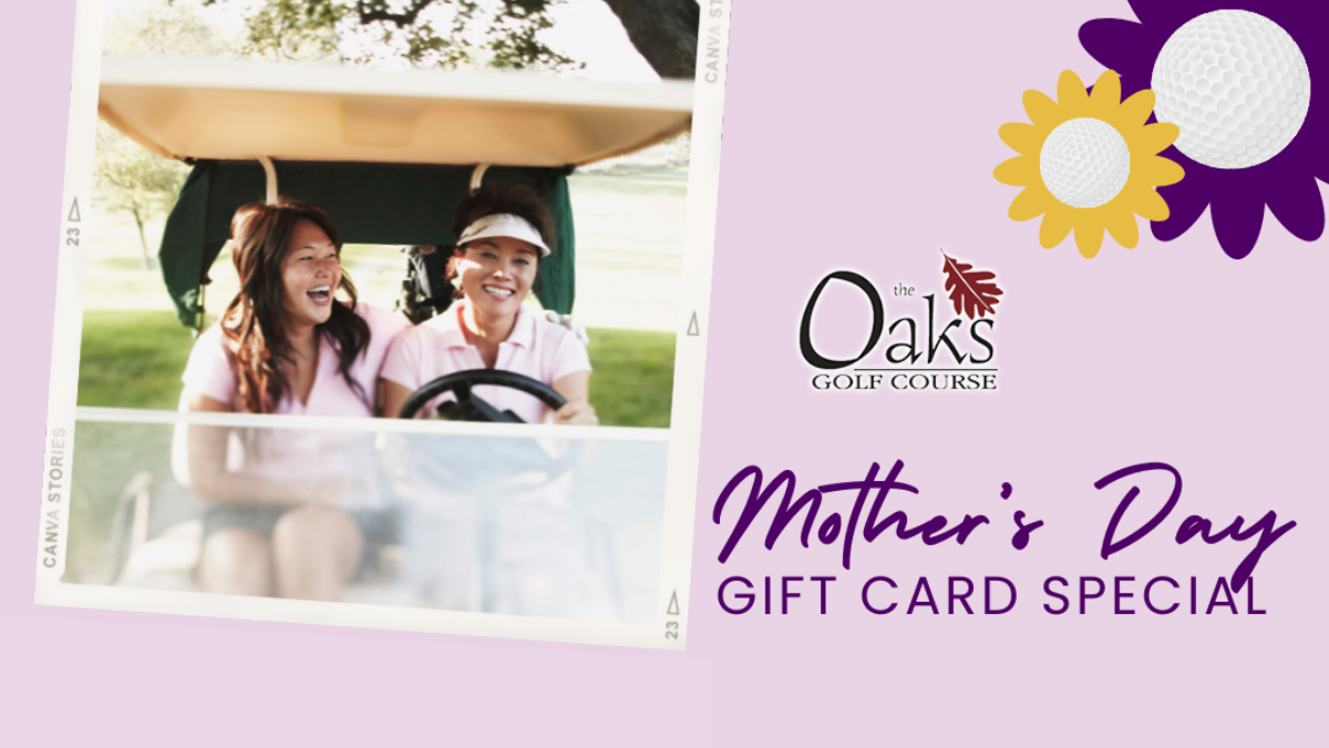 Mother 39 s Day Gift Card Special The Oaks
