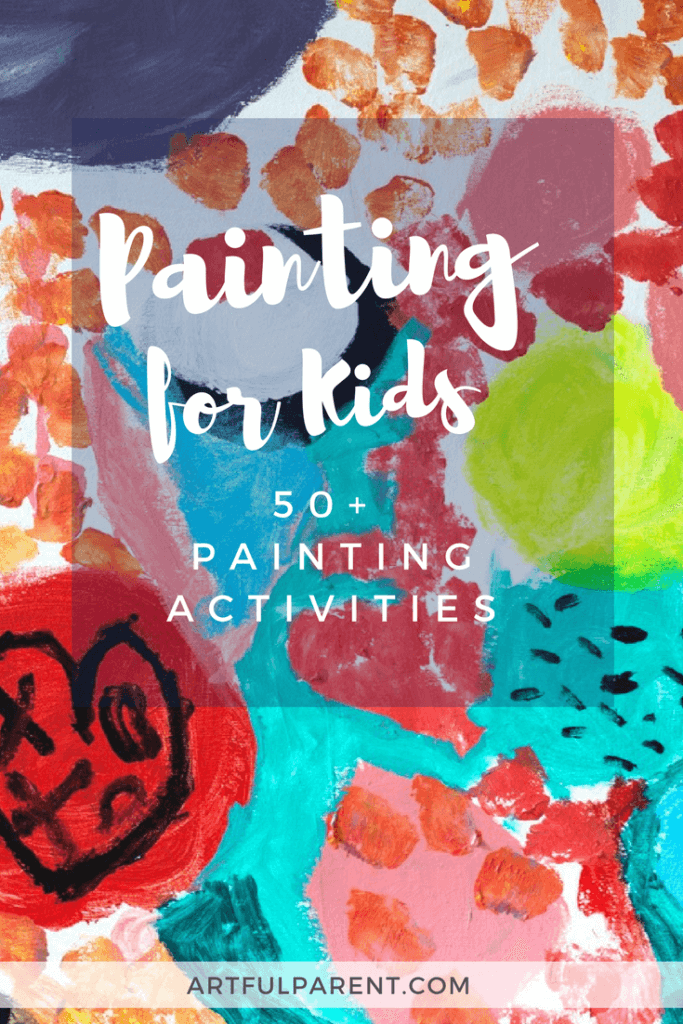 Painting For Kids 50 Awesome Painting Activities Kids Love