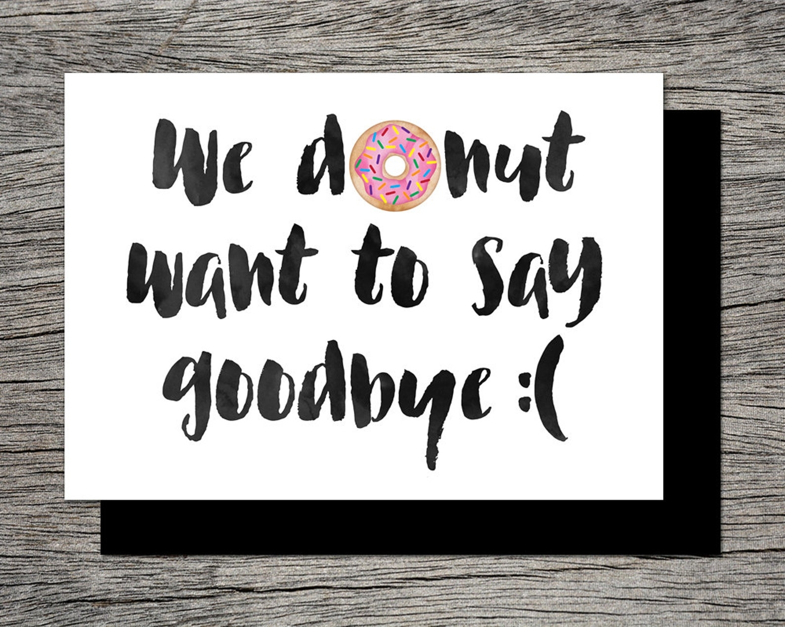 PRINTABLE Farewell Card printable Goodbye Card I we DONUT Want To 