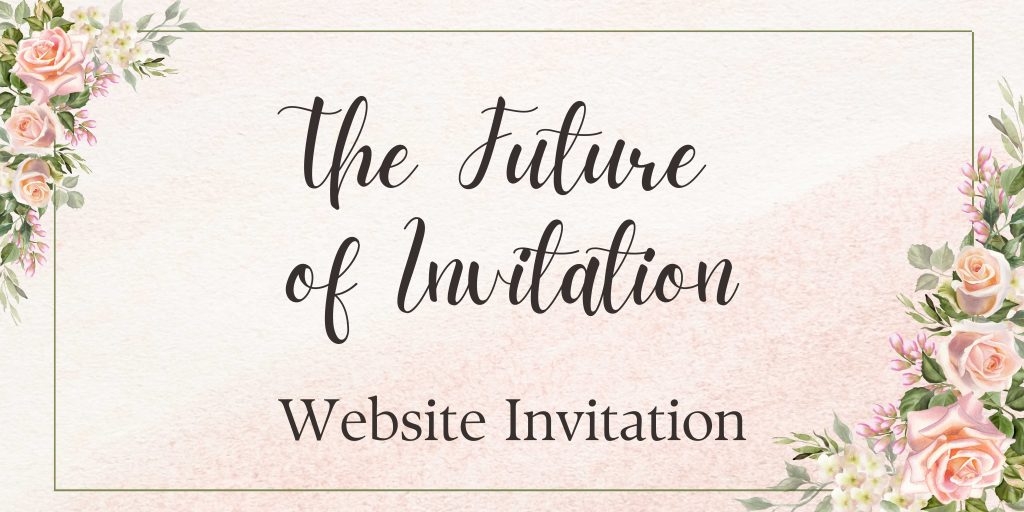 The Future Of Invitation Amantrran Web Invitation